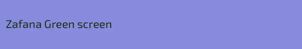 Zafana Green screen